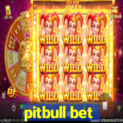 pitbull bet